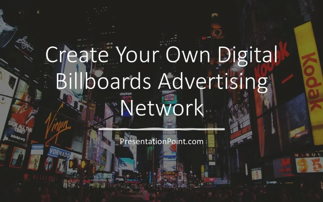 How to Create a Digital Billboards Advertising Network